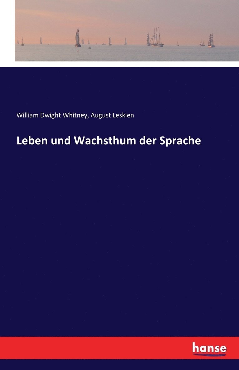 Leben und Wachsthum der Sprache 1