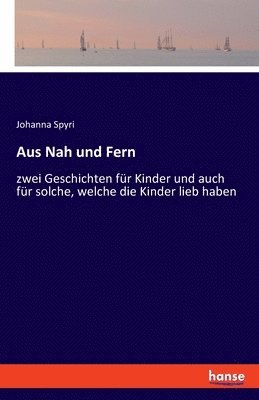 Aus Nah und Fern 1