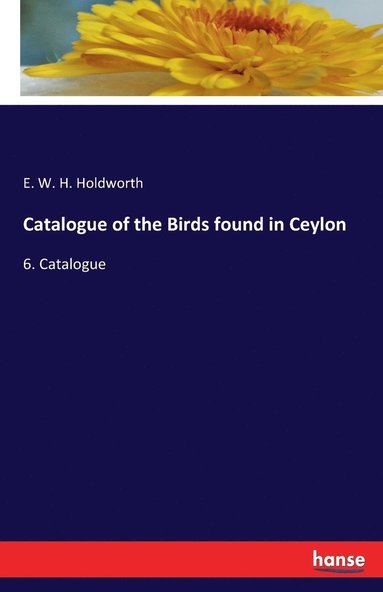 bokomslag Catalogue of the Birds found in Ceylon