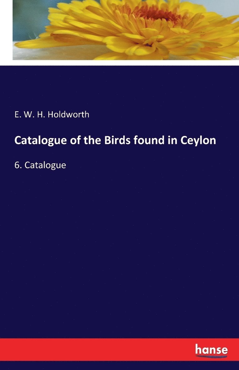 Catalogue of the Birds found in Ceylon 1