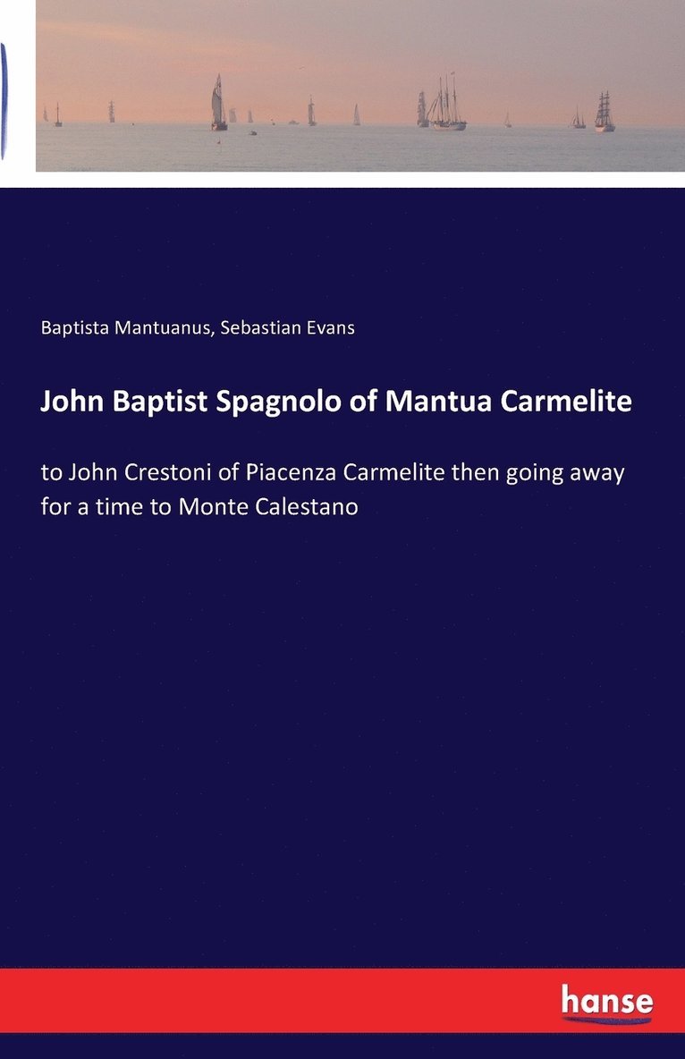 John Baptist Spagnolo of Mantua Carmelite 1