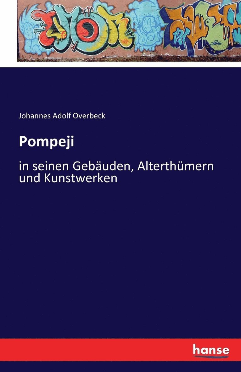 Johannes Adolf Overbeck - Pompeji, Häftad