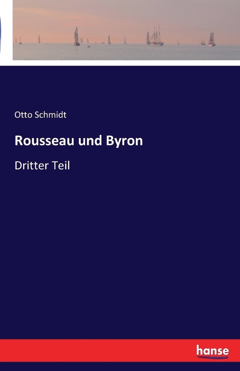 Otto Schmidt - Rousseau und Byron, Häftad