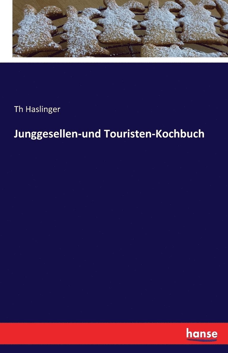 Junggesellen-und Touristen-Kochbuch 1