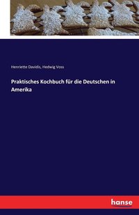 bokomslag Praktisches Kochbuch fr die Deutschen in Amerika