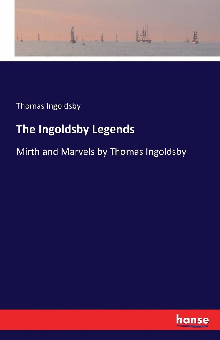 Thomas Ingoldsby - Ingoldsby Legends, Häftad