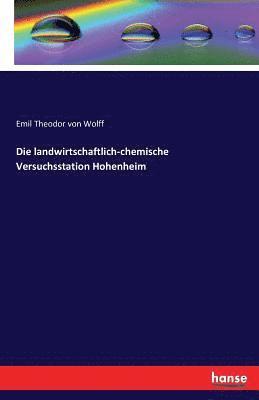 bokomslag Die landwirtschaftlich-chemische Versuchsstation Hohenheim