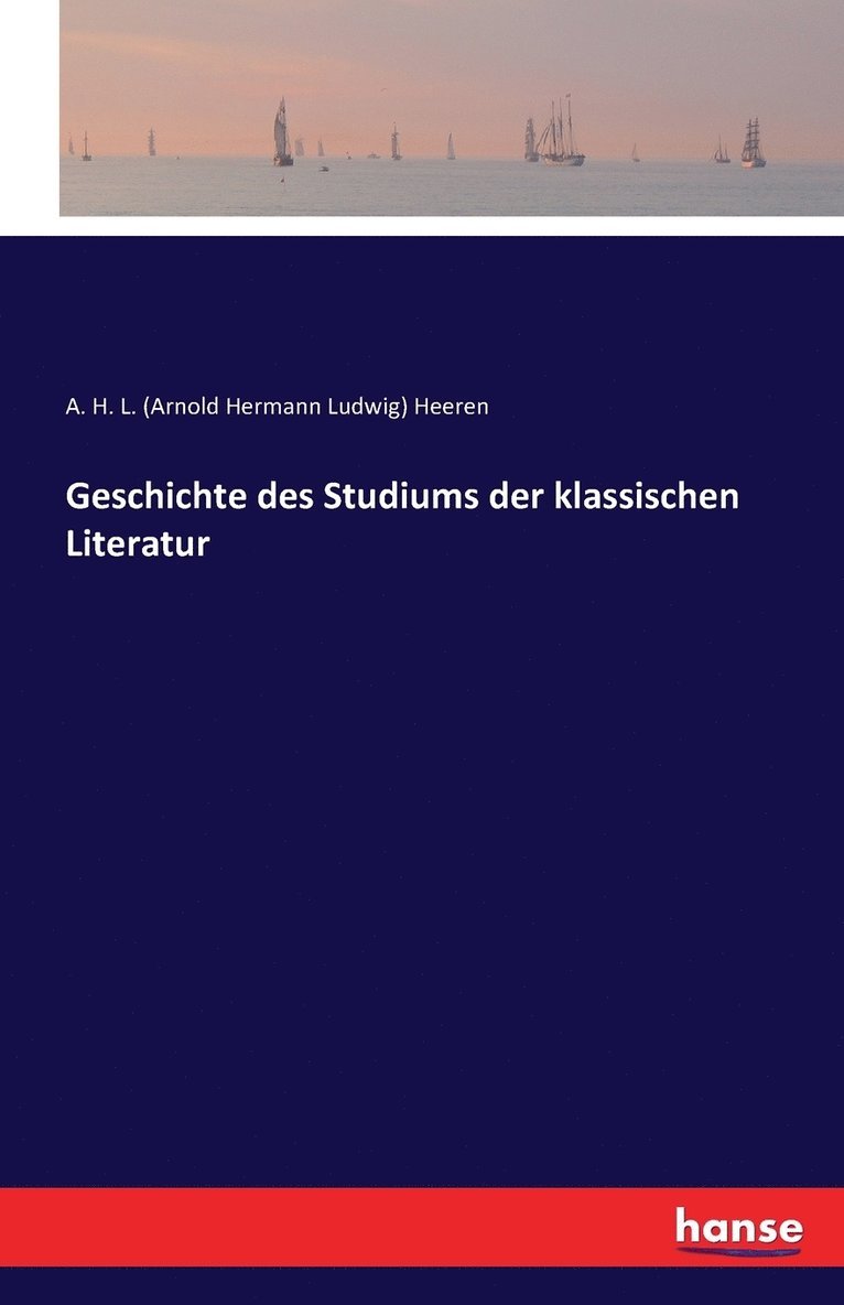 Geschichte des Studiums der klassischen Literatur 1