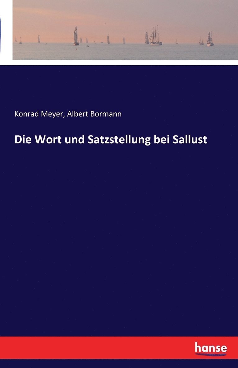 Konrad Meyer, Albert Bormann - Wort und Satzstellung bei Sallust, Häftad