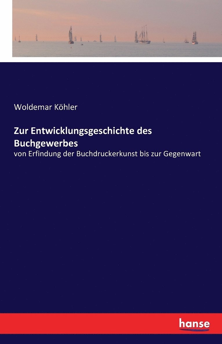 Zur Entwicklungsgeschichte des Buchgewerbes 1