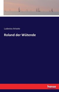 bokomslag Roland der Wutende