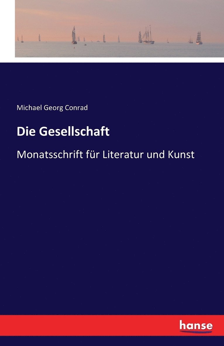 Michael Georg Conrad - Gesellschaft, Häftad