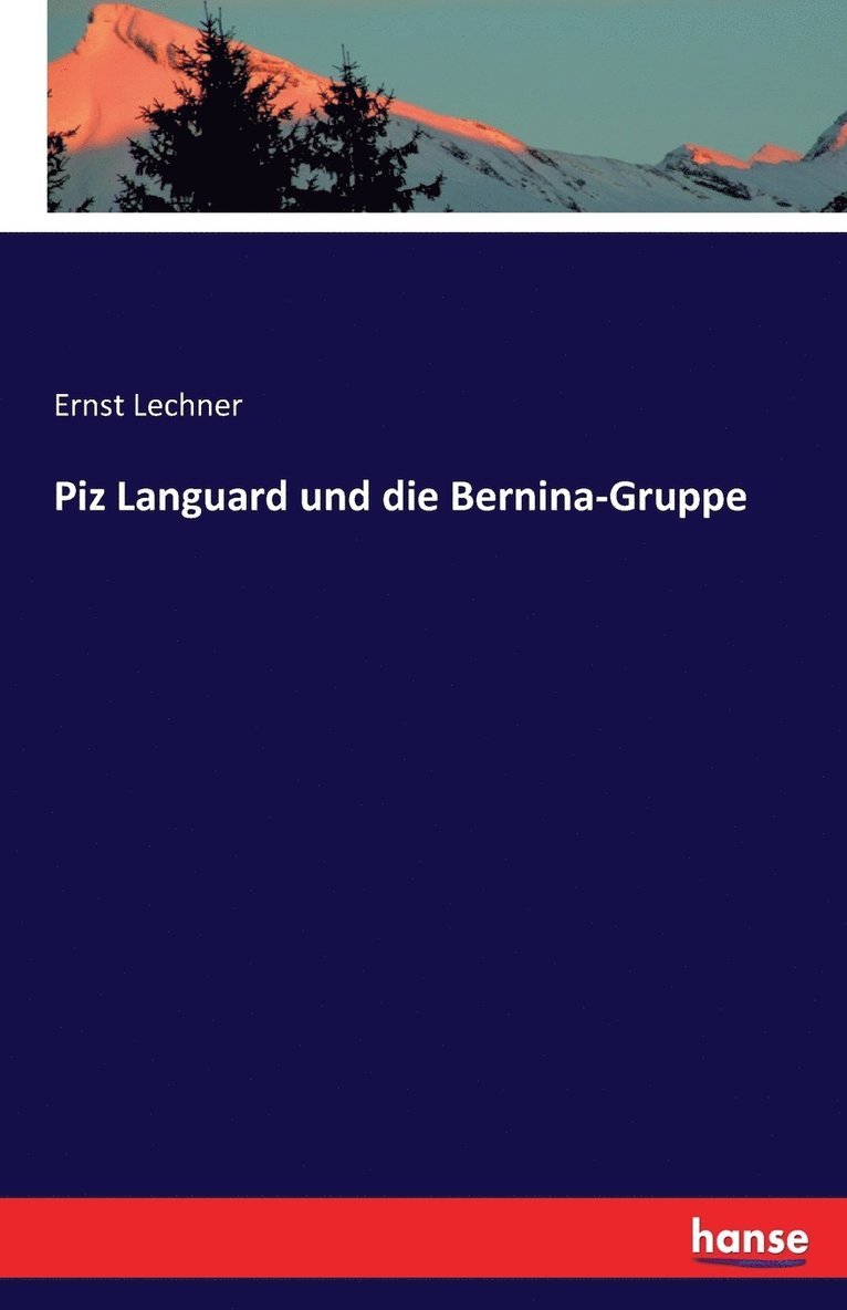 Piz Languard und die Bernina-Gruppe 1