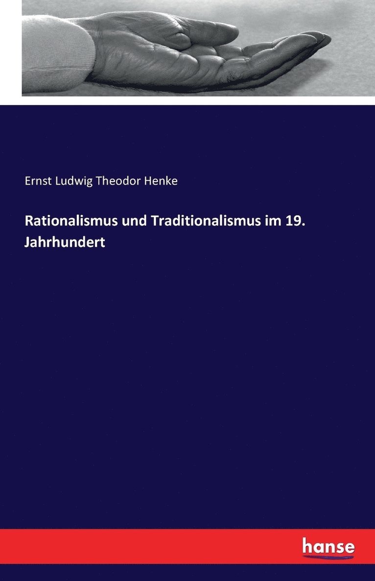 Rationalismus und Traditionalismus im 19. Jahrhundert 1