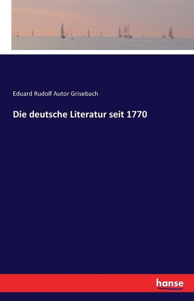 bokomslag Die deutsche Literatur seit 1770