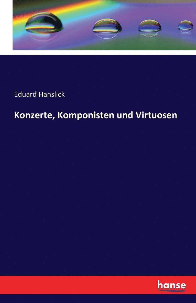 Eduard Hanslick - Konzerte, Komponisten und Virtuosen, Häftad