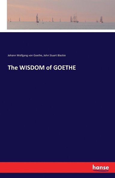 bokomslag The WISDOM of GOETHE