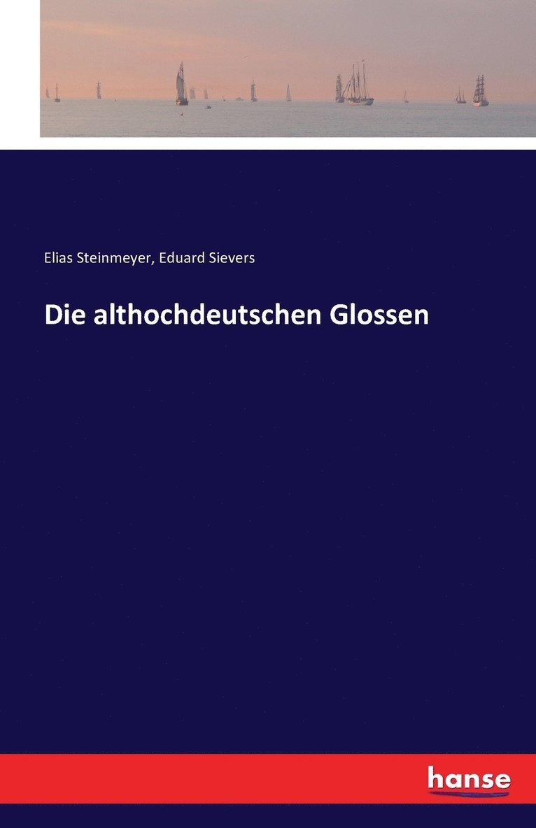 Die althochdeutschen Glossen 1