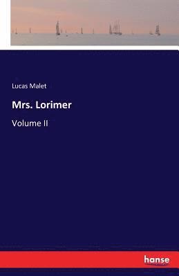 Lucas Malet - Mrs. Lorimer, Häftad