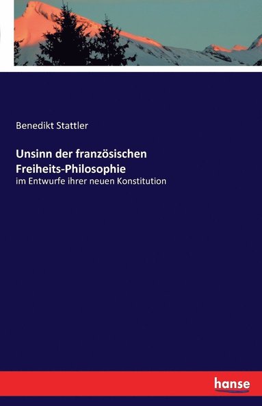 bokomslag Unsinn der franzsischen Freiheits-Philosophie