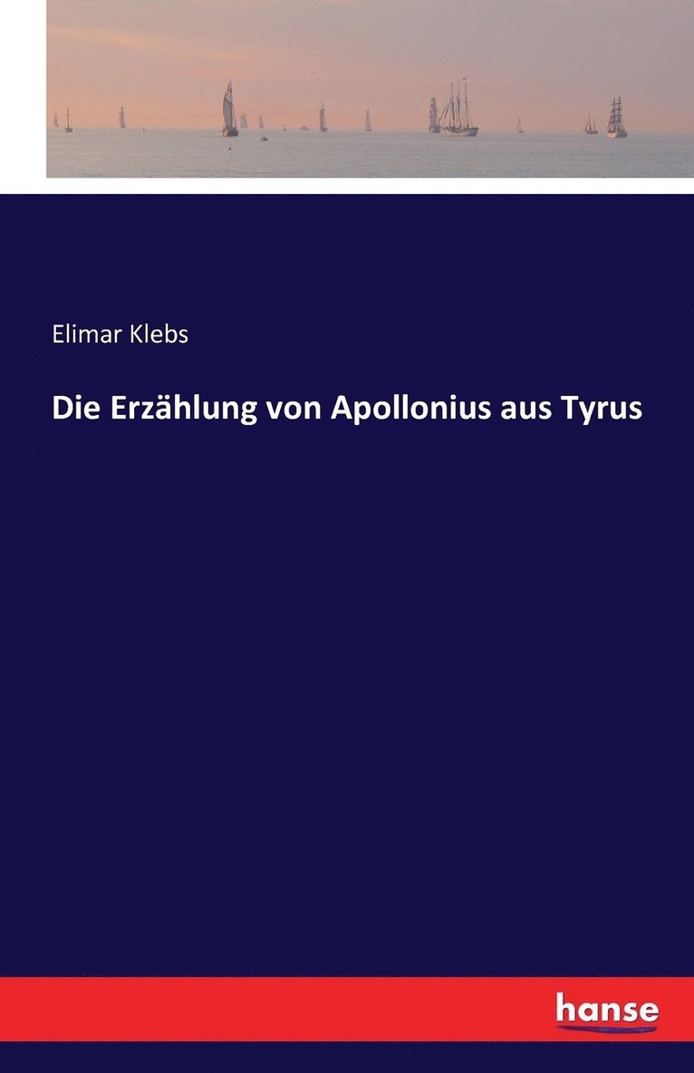 Elimar Klebs - Erzählung von Apollonius aus Tyrus, Häftad