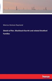 bokomslag Sketch of Rev. Blackleach Burritt and related Stratford Families