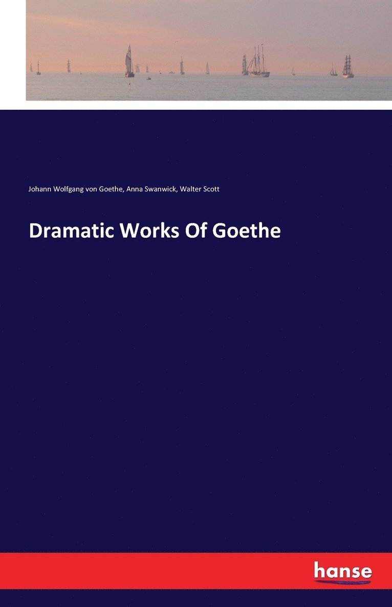 Dramatic Works Of Goethe 1