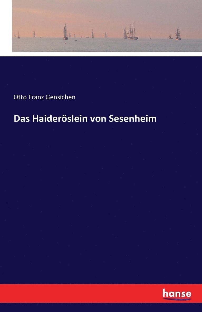 Das Haideroeslein von Sesenheim 1