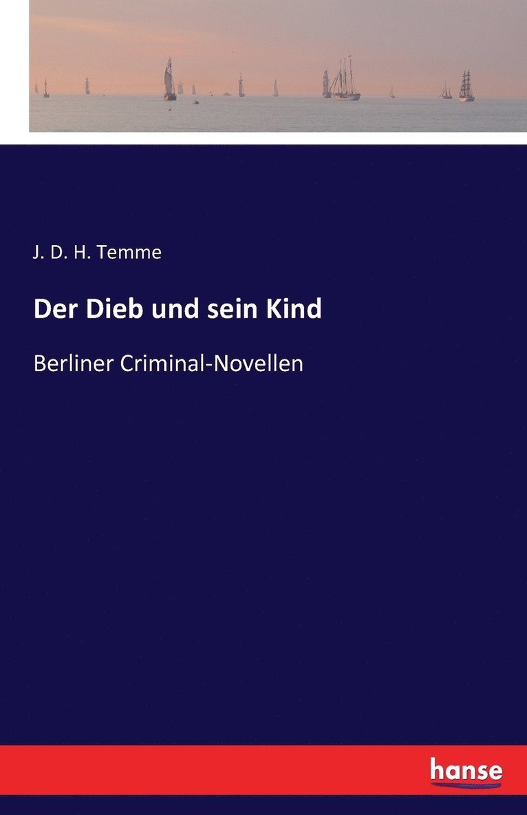 J D H Temme, J. D. H. Temme - Dieb und sein Kind, Häftad