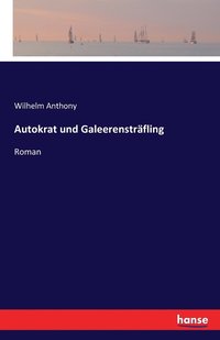 bokomslag Autokrat und Galeerensträfling
