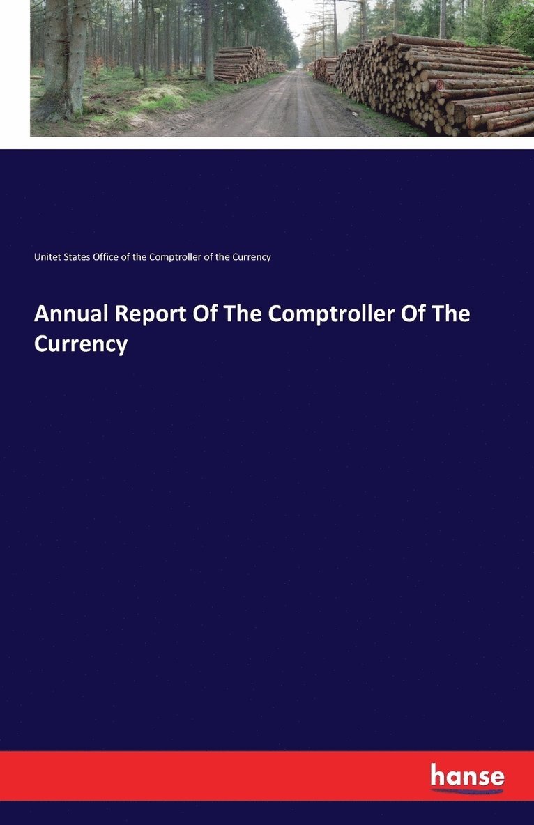 Annual Report Of The Comptroller Of The Currency 1