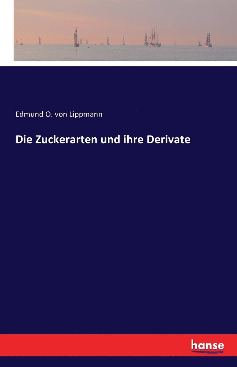 Die Zuckerarten und ihre Derivate 1