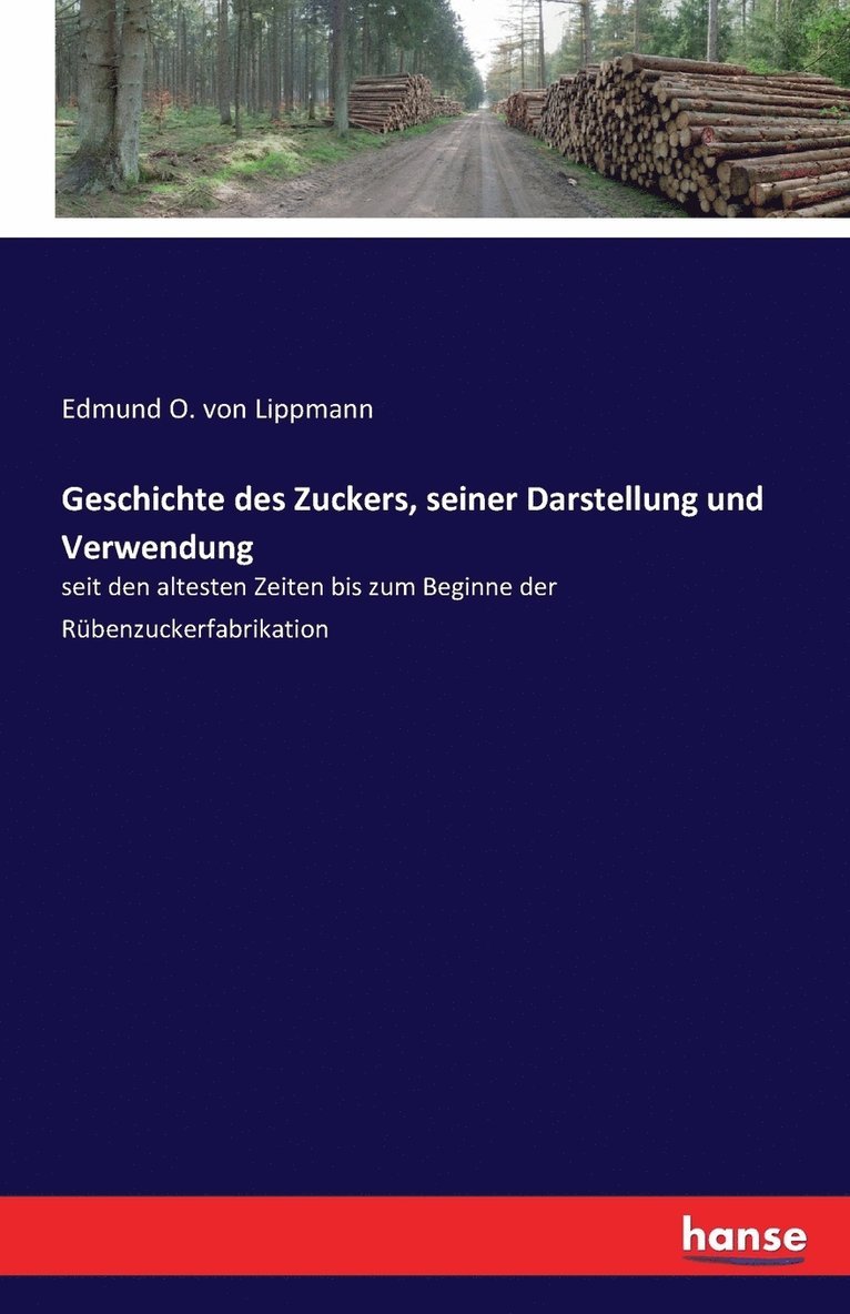 Geschichte des Zuckers, seiner Darstellung und Verwendung 1