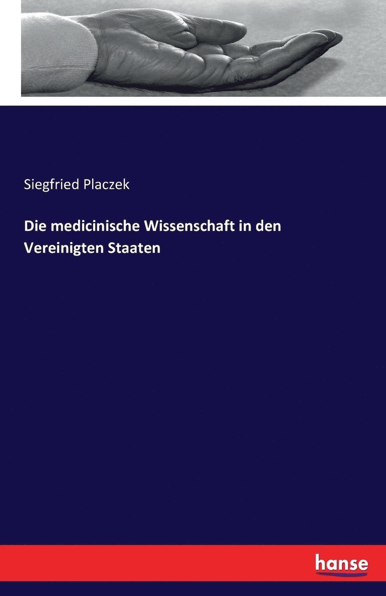 Die medicinische Wissenschaft in den Vereinigten Staaten 1