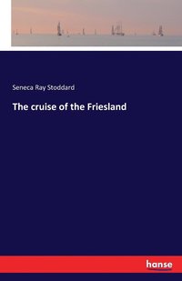 bokomslag The cruise of the Friesland