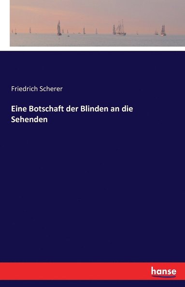 bokomslag Eine Botschaft der Blinden an die Sehenden