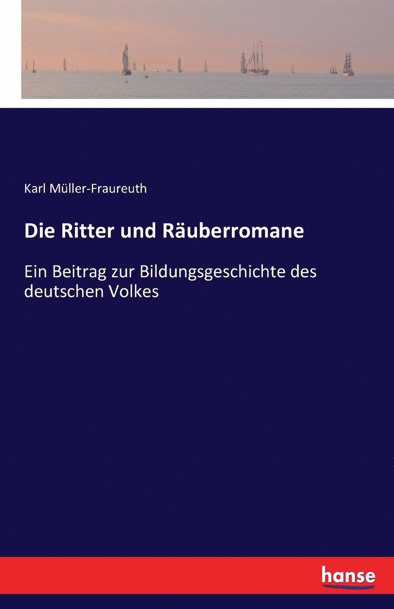 Karl Müller-Fraureuth - Ritter und Räuberromane, Häftad