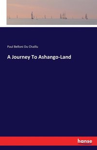 bokomslag A Journey To Ashango-Land