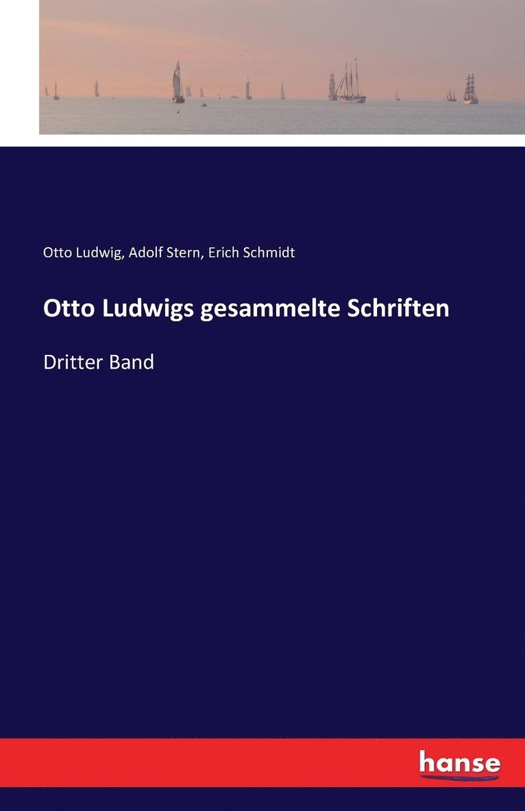 Otto Ludwigs gesammelte Schriften 1