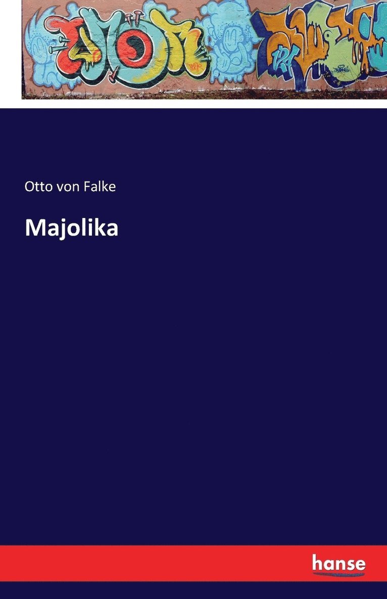 Otto Von Falke, Otto von Falke, Otto Von Falke - Majolika, Häftad