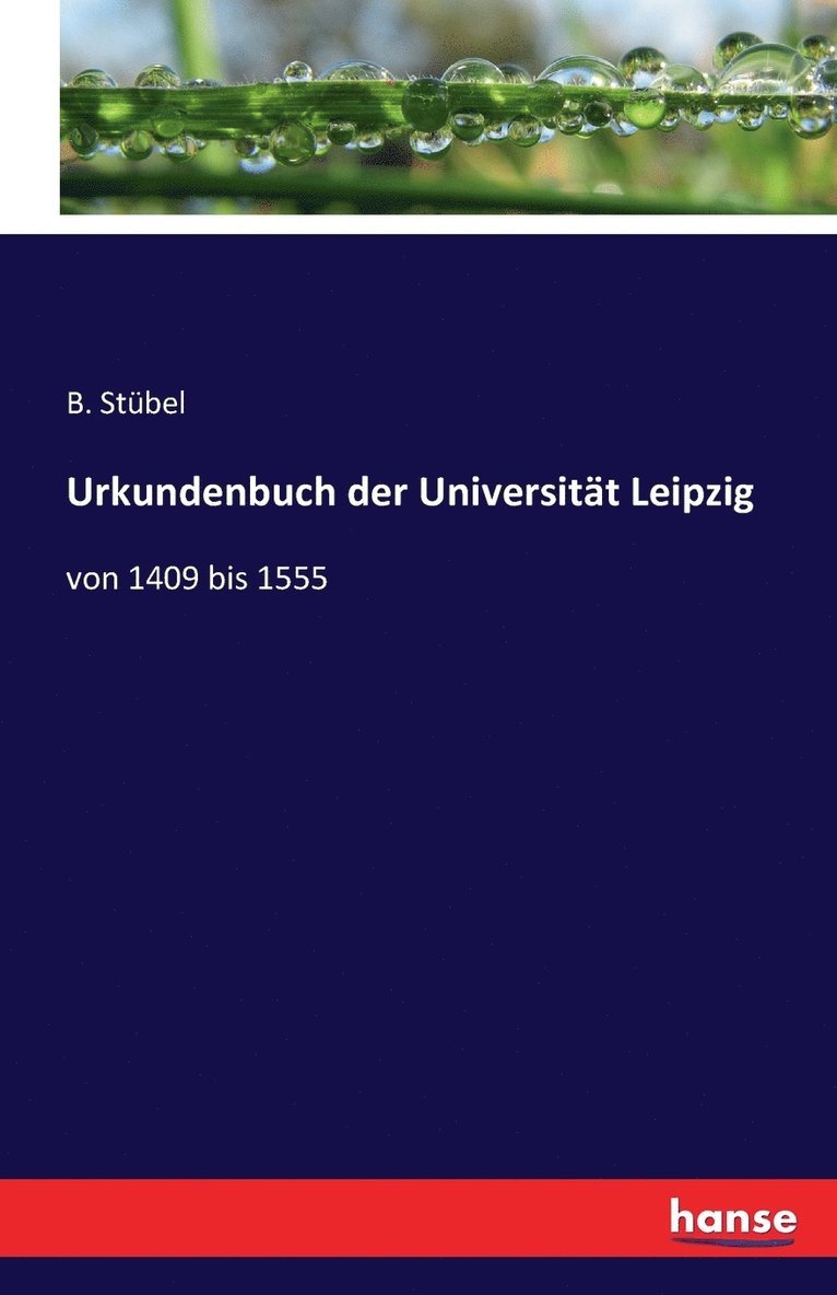 Urkundenbuch der Universitt Leipzig 1
