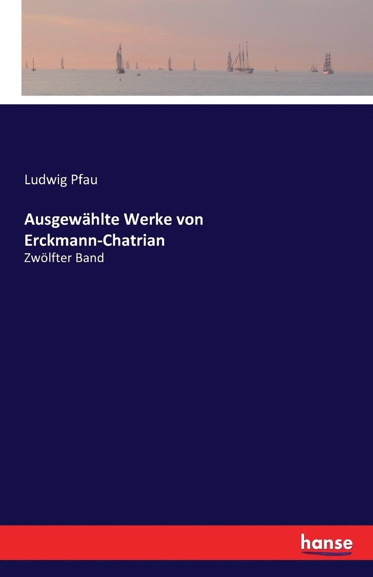 Ludwig Pfau - Ausgewählte Werke von Erckmann-Chatrian, Häftad