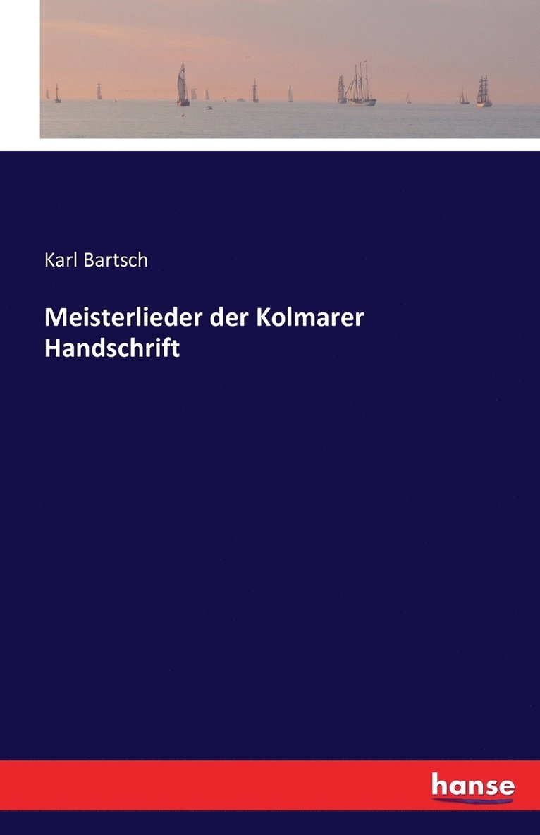 Meisterlieder der Kolmarer Handschrift 1