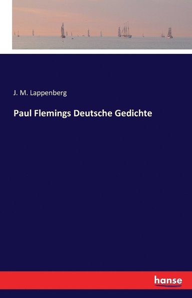 J M Lappenberg - Paul Flemings Deutsche Gedichte, Häftad