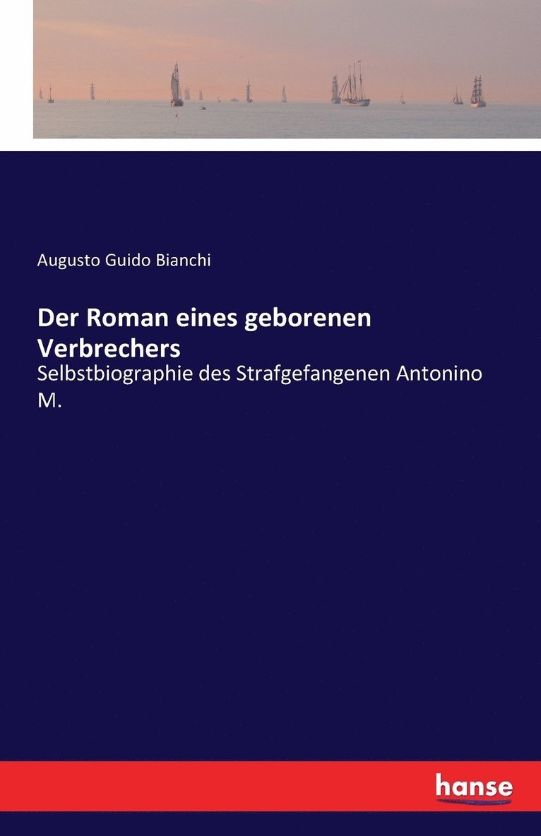 Der Roman eines geborenen Verbrechers 1