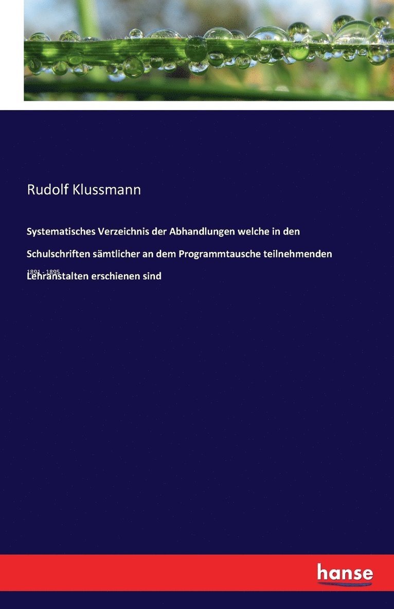 Systematisches Verzeichnis der Abhandlungen welche in den Schulschriften sämtlicher an dem Programmtausche teilnehmenden Lehranstalten erschienen sind