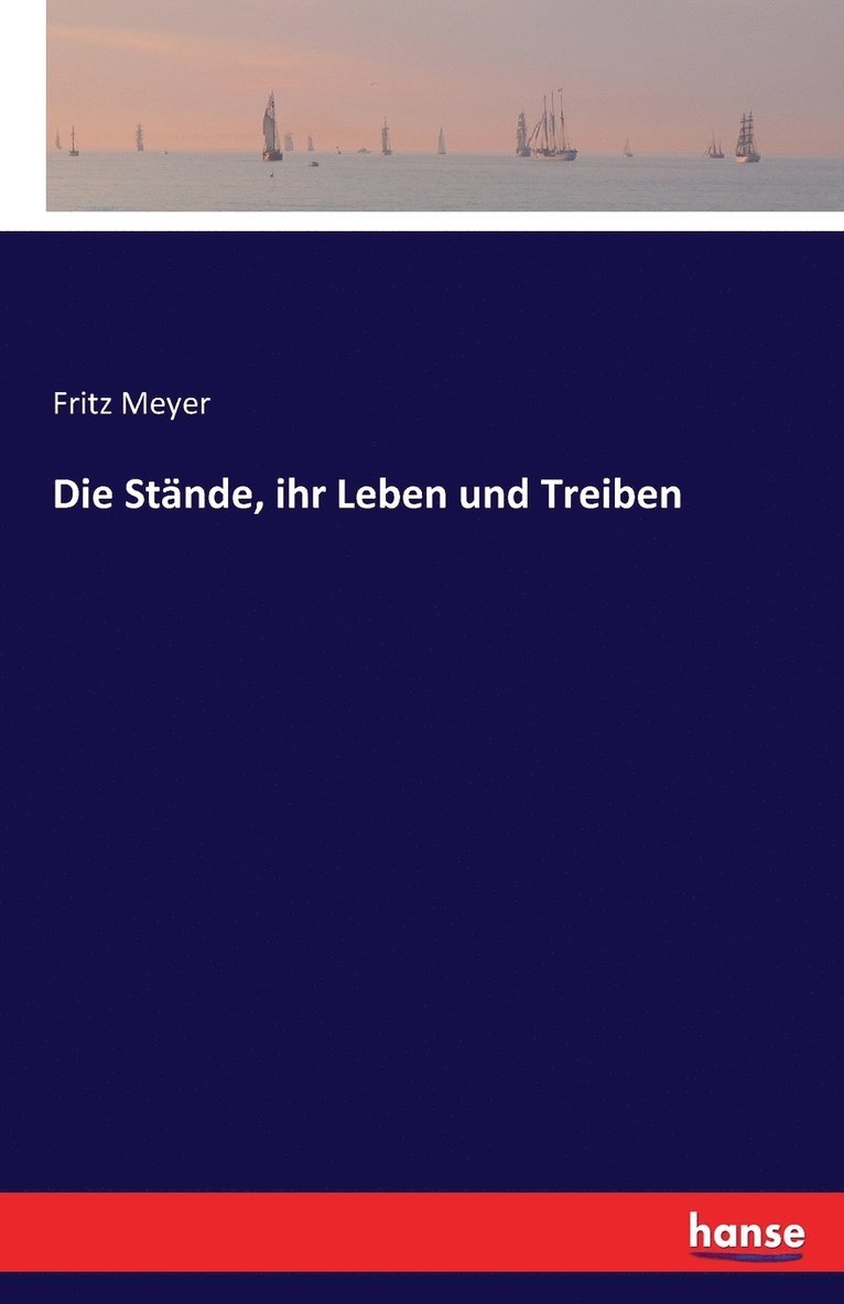 Stände, ihr Leben und Treiben