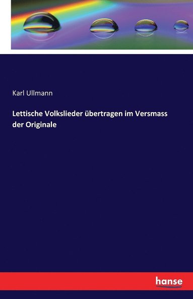 bokomslag Lettische Volkslieder übertragen im Versmass der Originale