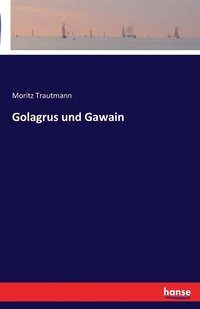 bokomslag Golagrus und Gawain