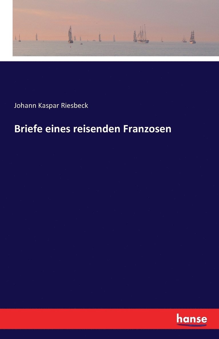 Briefe eines reisenden Franzosen 1